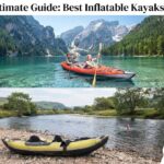 Best Inflatable Kayaks in 2025: What You Need to Know Before You Buy