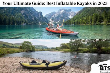 Best Inflatable Kayaks in 2025: What You Need to Know Before You Buy