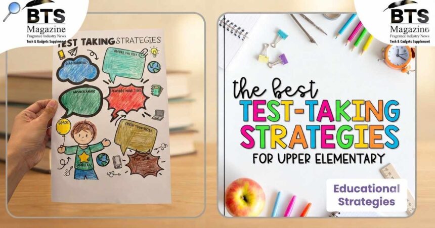 Test Taking Strategies That Actually Work: A Real Student's Guide