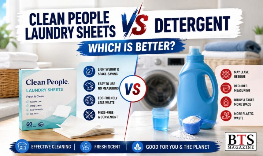 Clean People Laundry Sheets vs Detergent: Which Is Better?