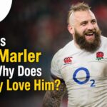Who Is Joe Marler and Why Does Rugby Love Him?