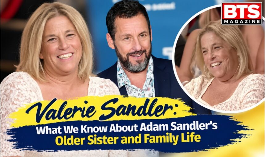Valerie Sandler Adam Sandler sister family life
