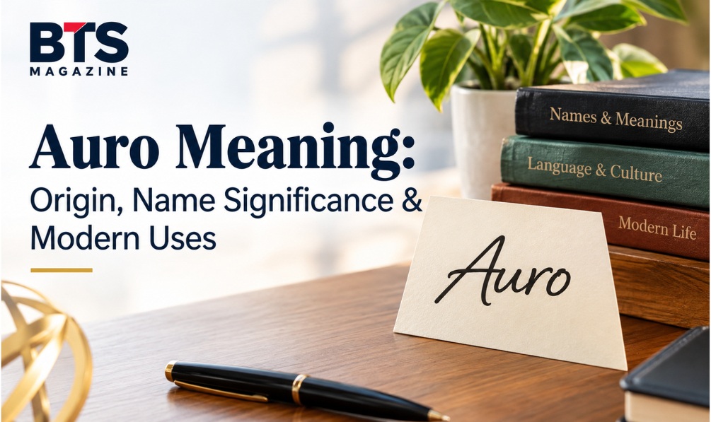 Auro meaning, name origin, significance, and modern uses featured on BTS Magazine.