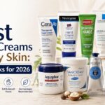 Best Hand Creams for Dry Skin